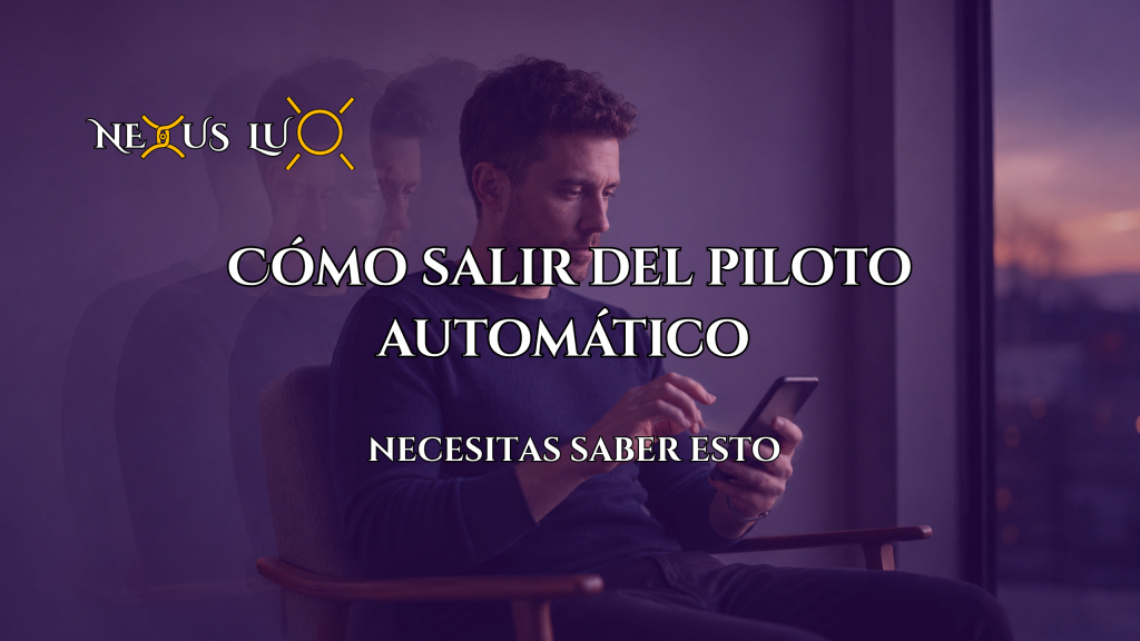 vivir en piloto automático